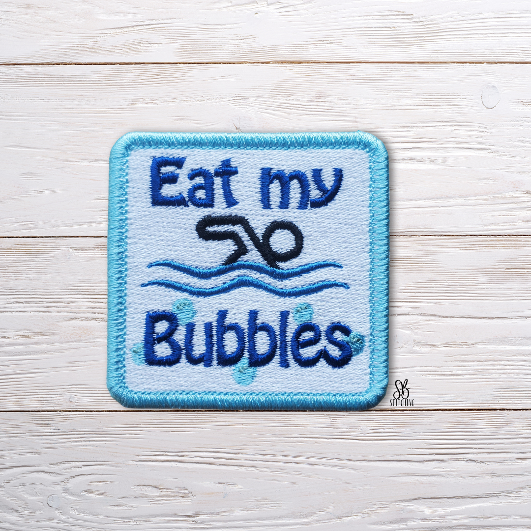Eat My Bubbles Patch Machine Embroidery Design