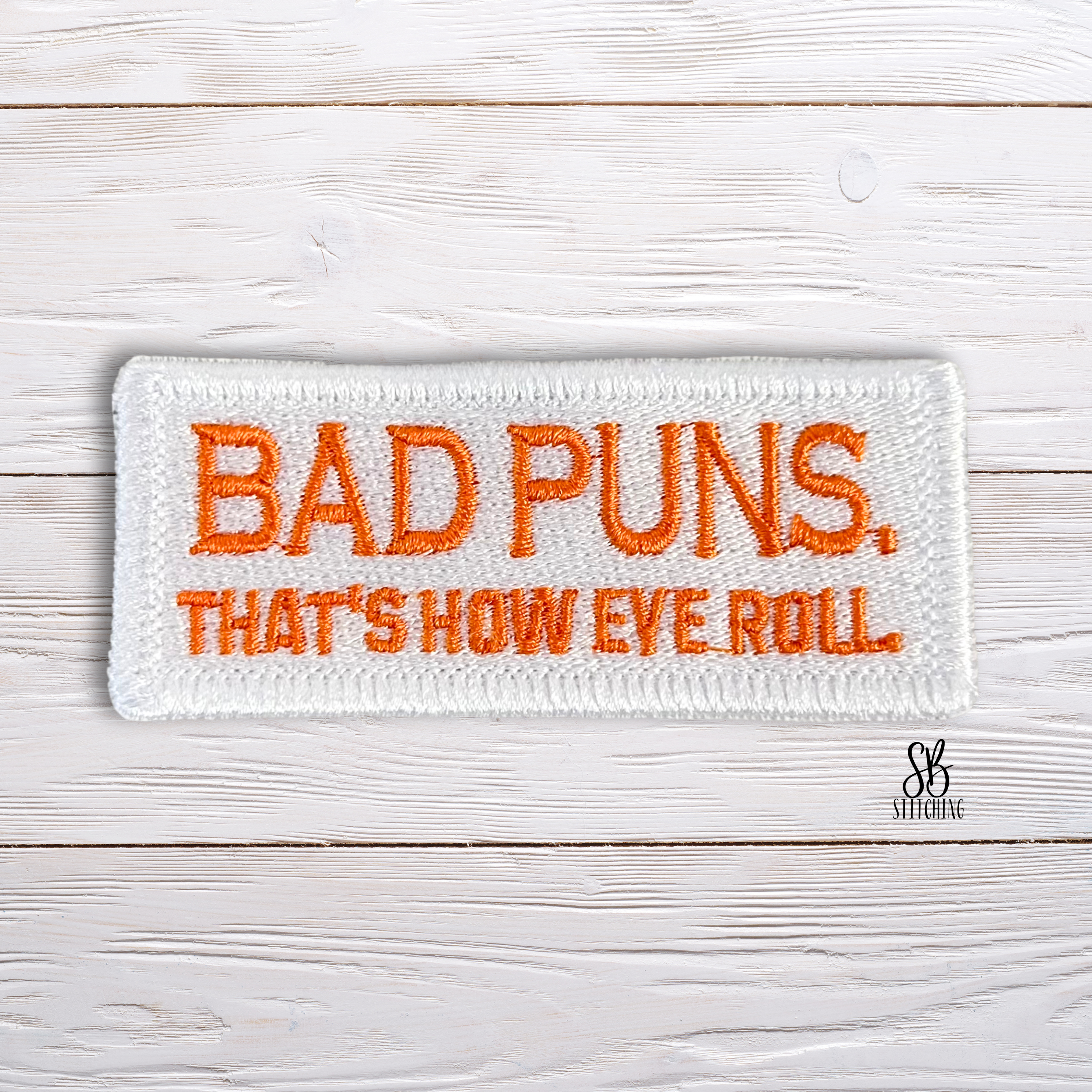Bad Puns Patch Machine Embroidery Design