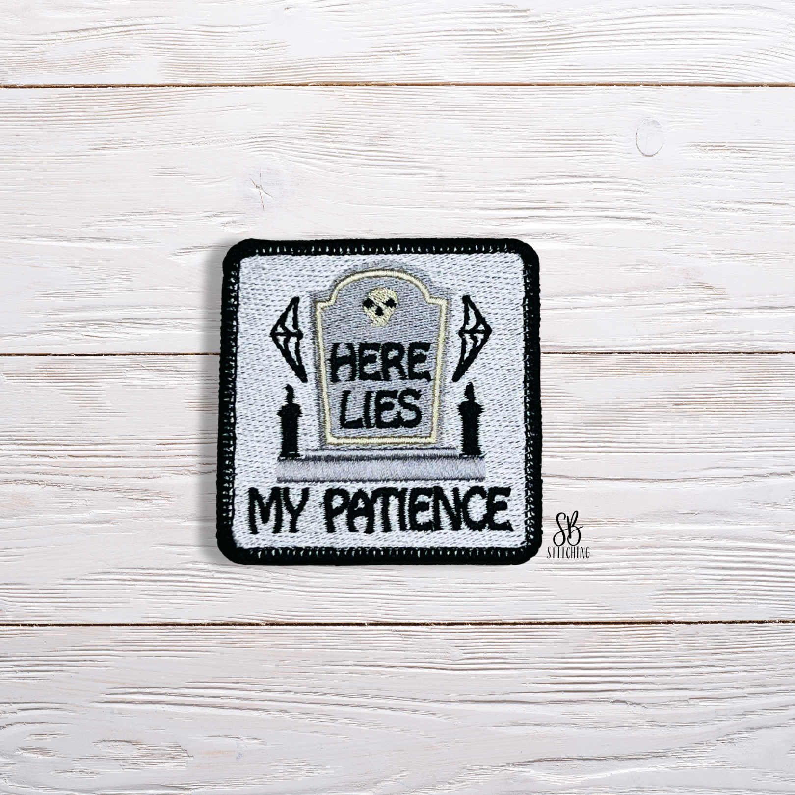 Here Lies My Patience Patch Machine Embroidery Design