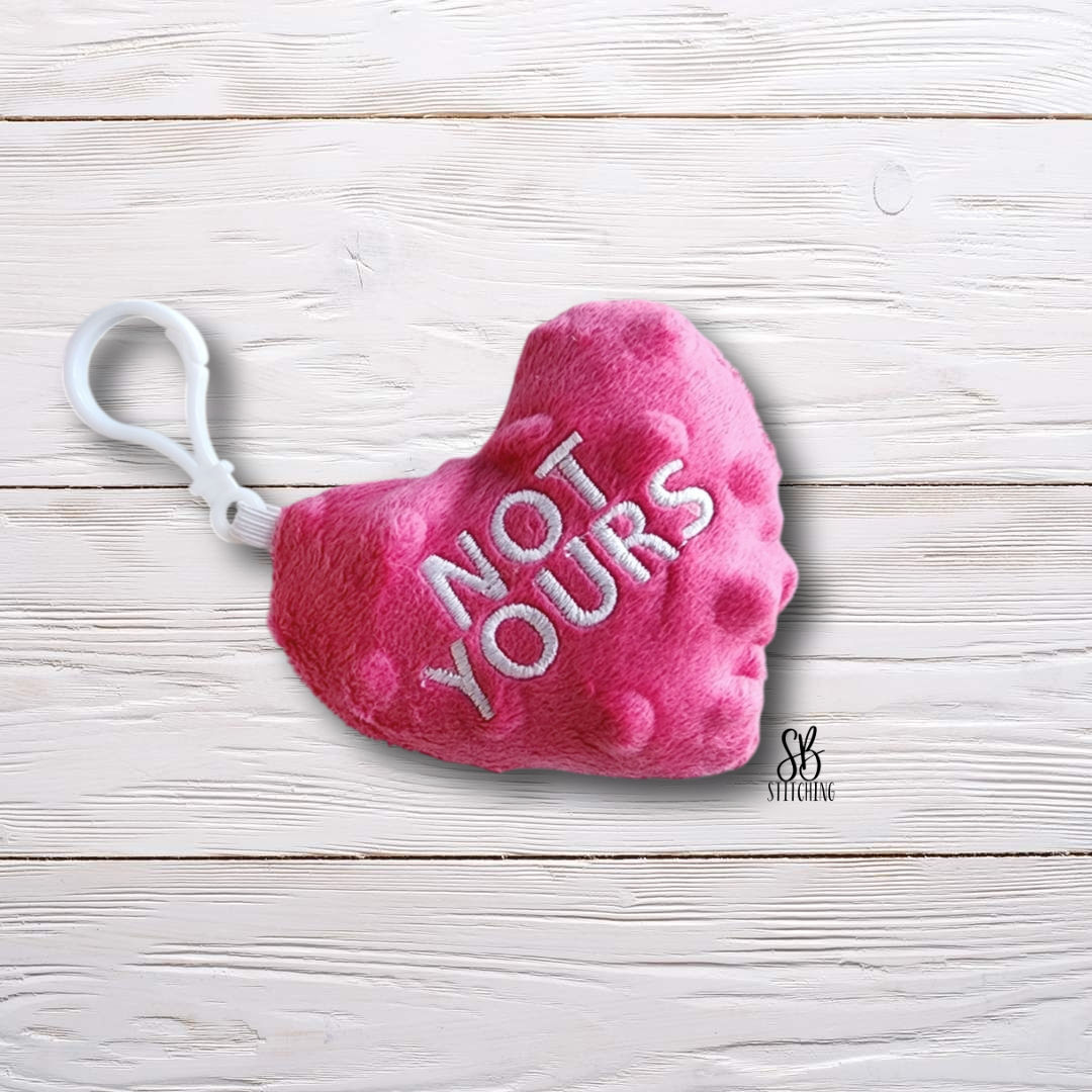 Not Yours Heart Candy Plush Machine Embroidery Design