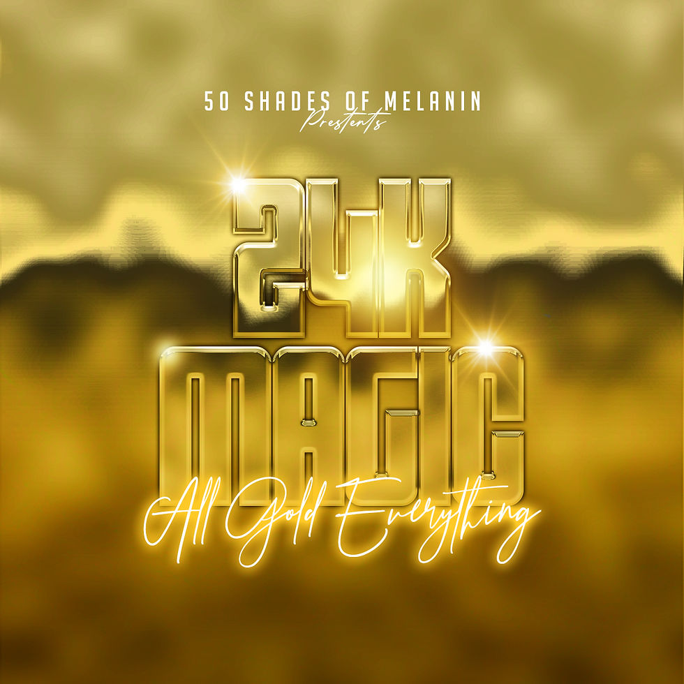 #50ShadesOfMelanin: 24 Karat Magic