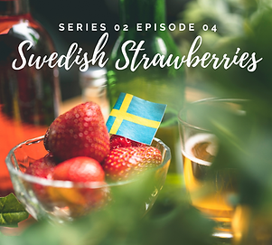 S2 E4 Swedish Strawberries.png