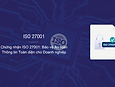 Chứng nhận ISO 27001 Bảo vệ An toàn Thông tin Toàn diện cho Doanh nghiệp.png
