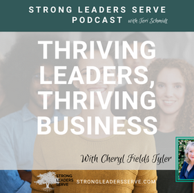168. Thriving Leaders, Thriving Business with Cheryl Fields Tyler