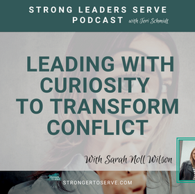 146. Leading with Curiosity to Transform Conflict with Sarah Noll Wilson