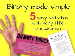 Binary made simple: 5 easy activities you can use in your classroom with very little preparation