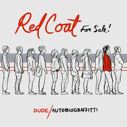 Dude - Autobiograffitti - Red Coat For Sale - Artwork by Brad Jendza