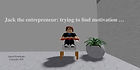 Jack the entrepreneur needing motivation
