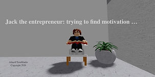 Jack the entrepreneur needing motivation