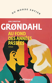 GRONDAHL COUV avec bande - Au fond des années passées.jpg
