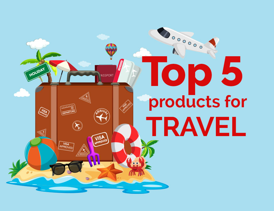 Top 5 Products for Travel
