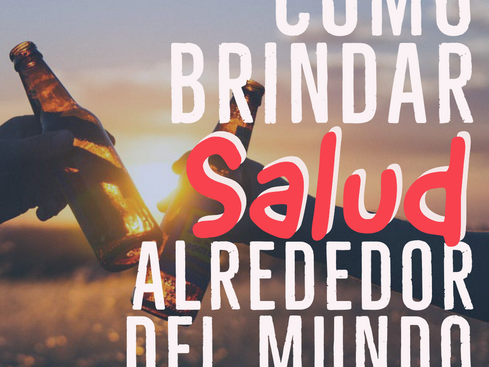 Como BRINDAR SALUD alrededor del MUNDO