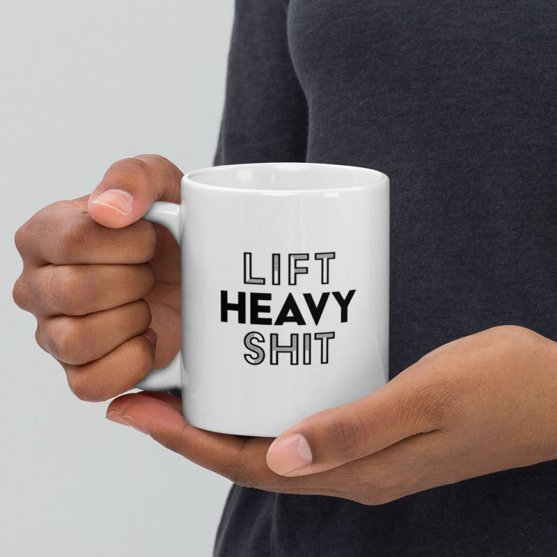 Miniaturbild: Tasse - "Lift heavy shit."