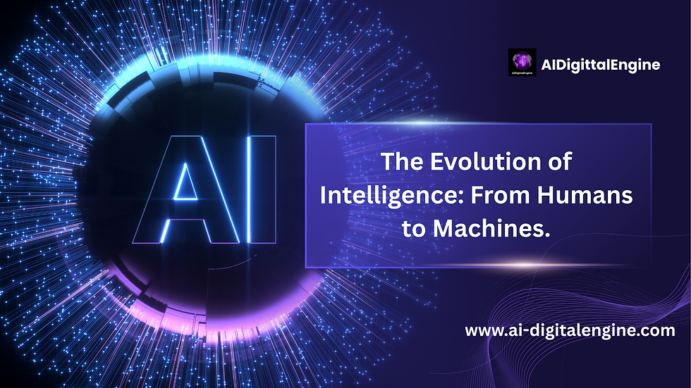 The Evolution of Intelligence: From Humans to Machines