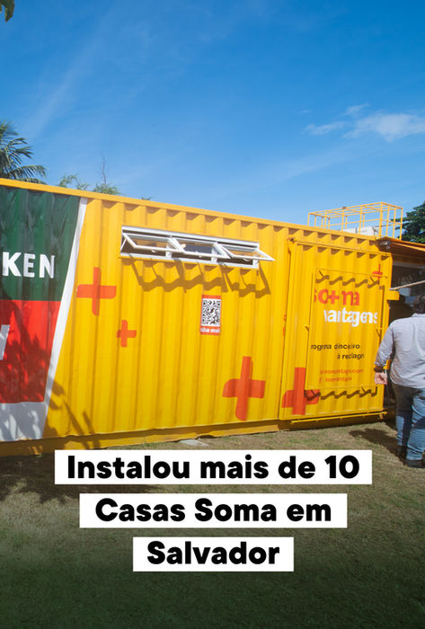 Instalou mais de 10 Casas Soma em Salvador
