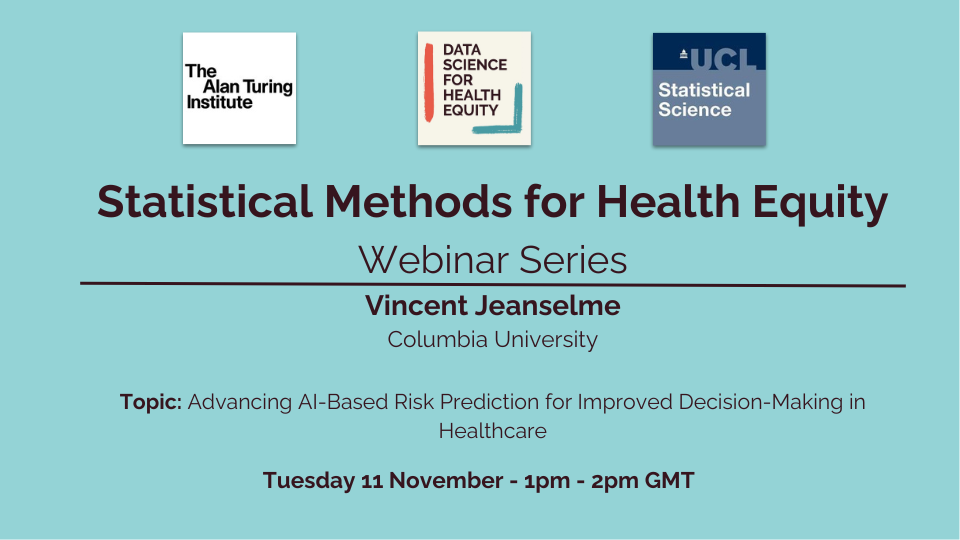 Statistical Methods for Health Equity Webinar: Vincent Jeanselme (Columbia University)