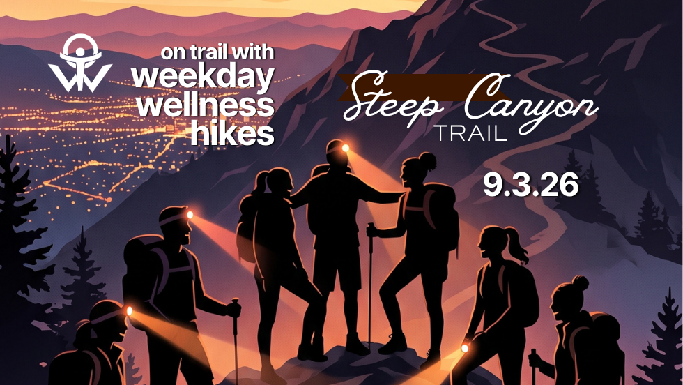Weekday Wellness – Steep Canyon Trail
