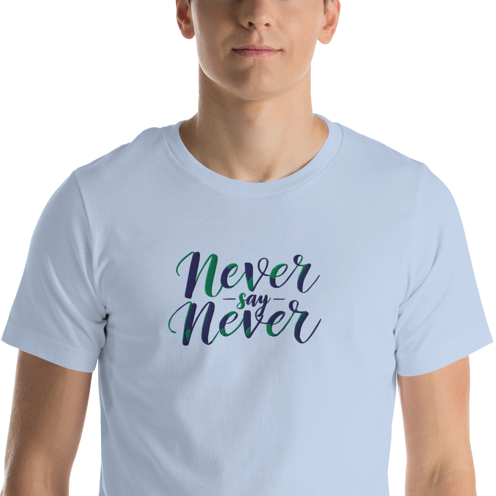 Never Say Never Embroidered T-Shirt