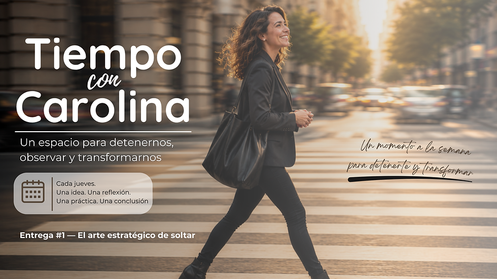 Tiempo Con Carolina Gamboa de Ghiretti: Estrategias para Soltar y Liderar