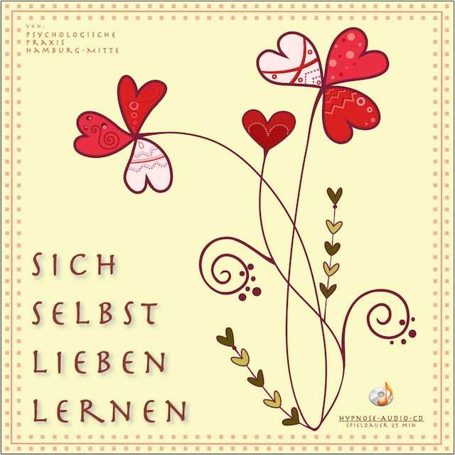 Selbstliebe Selbstwertgefühl Trauma Seele Hypnose Liebe Zuversicht Praxis Hamburg Psychologie Psyche Psychotherapie Verhaltenstherapie Therapie Angst Eisfeld Hörbuch eBook Gesundheit Selbstwertgefühl Glück Suggestionen Selbstvertrauen