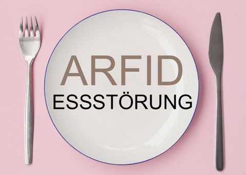 ARFID-Essstörung – Ursachen, Symptome und Therapie