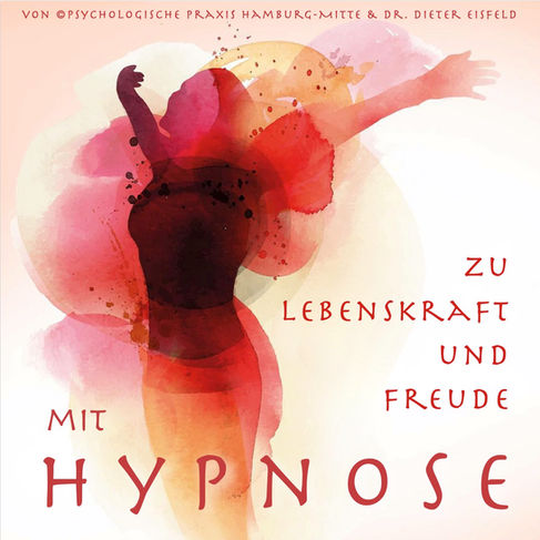 Mit Hypnose zu Lebenskraft und Freude: Für mehr Energie und Vitalität (Download)