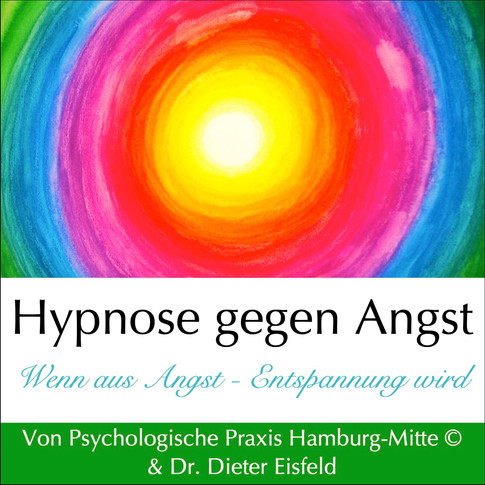 "Hypnose gegen Angst" - Mehr Kontrolle über Angst und Panikattacken (Download)