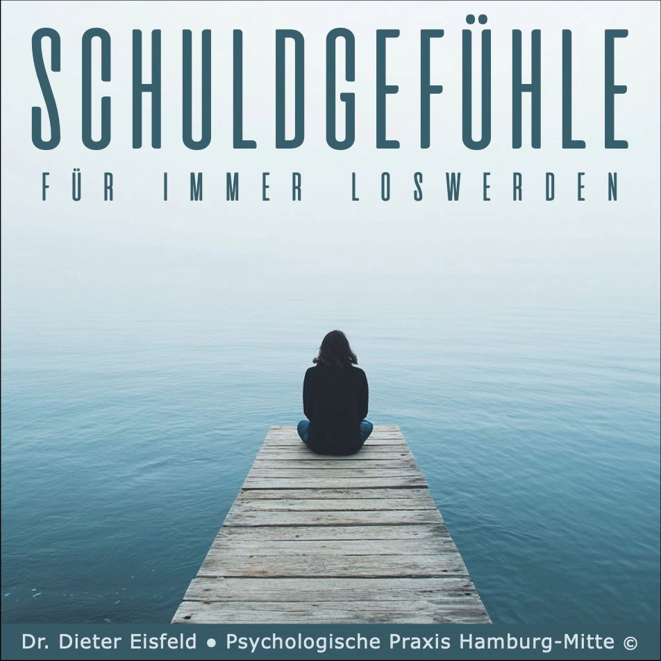 Schuldgefühle für immer loswerden – Lerne, dich selbst zu vergeben (Download)