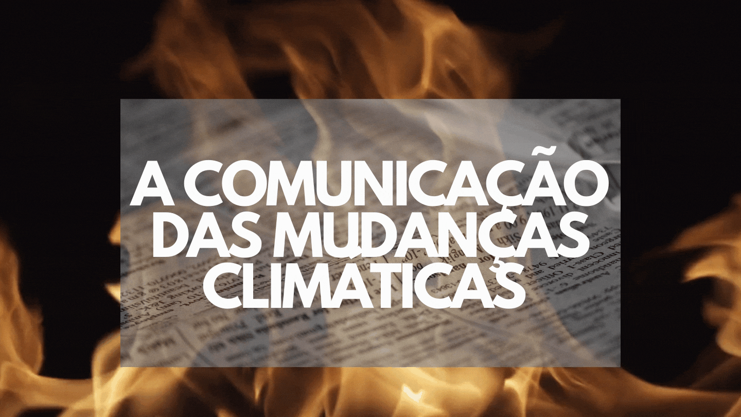 Comunicação das mudanças climáticas - Portal É conosco