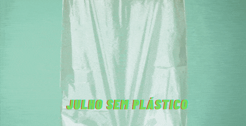 Julho sem plástico - Portal É conosco