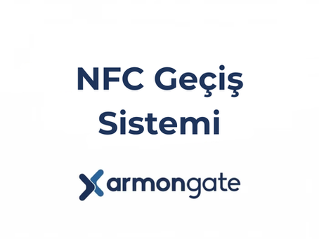 NFC Geçiş Sistemi İle Şirketinizi Hemen Hızlandırın