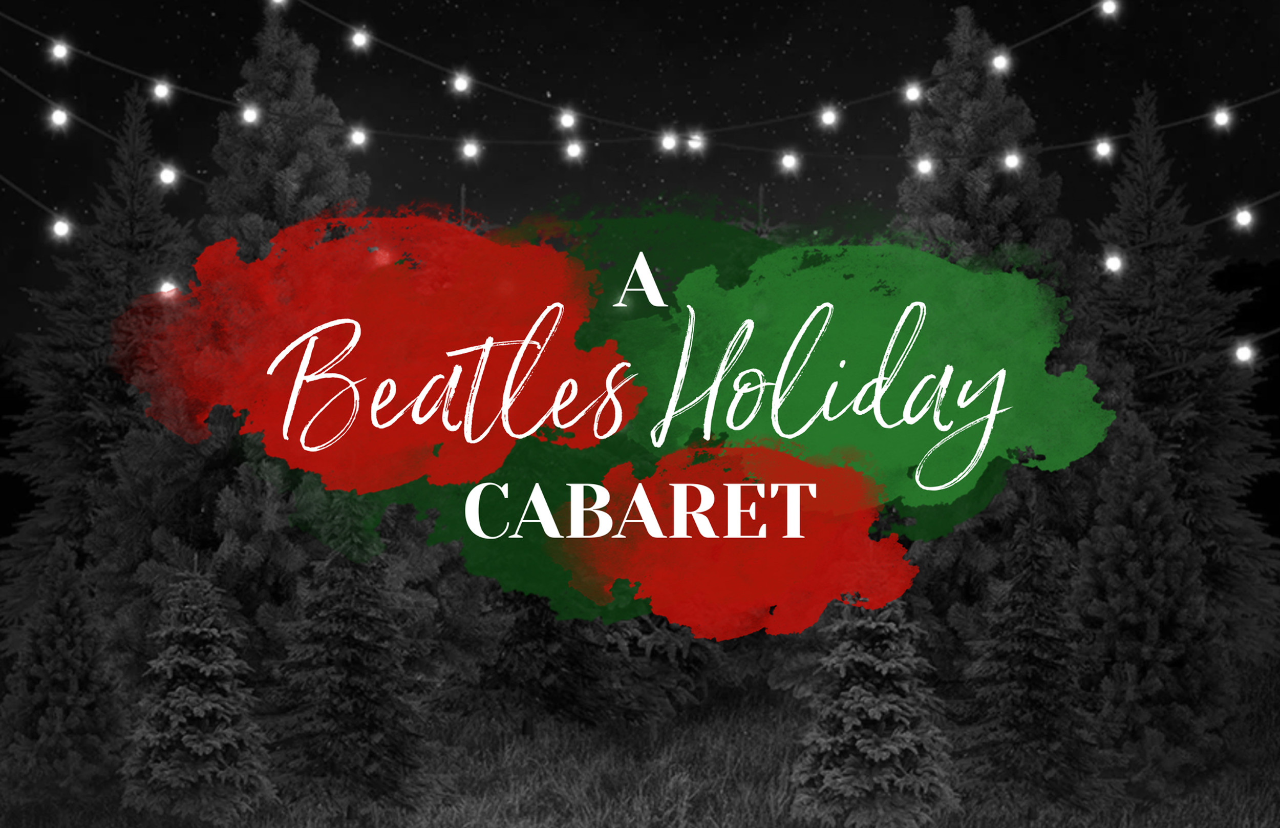 A Beatles Holiday Cabaret Music Box Theater