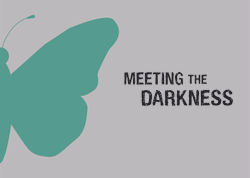 MEETING THE DARKNESS