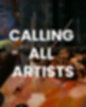 CALLING ALL ARTISTS.jpg