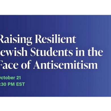 Raising Resilient Jewish Students in the Face of Antisemitism