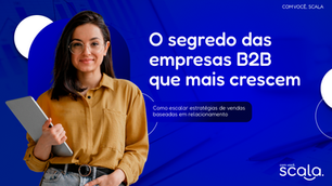 O Segredo das Empresas B2B Que Mais Crescem