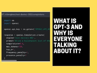 What Is GPT-3 And Why Is Everyone Talking About It?