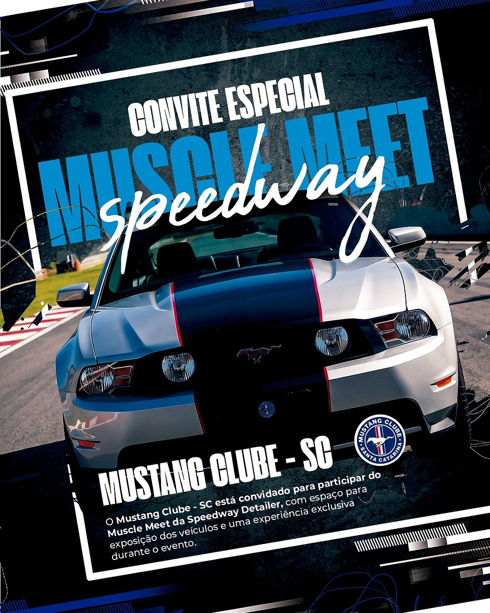 Cartaz do Mustang Club-SC com carro esportivo branco e preto, texto Convite especial e Muscle Meet Speedway, estilo dinâmico.