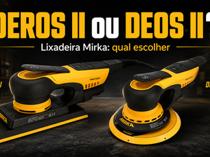 Duas lixadeiras Mirka amarelas e pretas em fundo escuro, com texto DEROS II OU DEOS II? Lixadeira Mirka: qual escolher