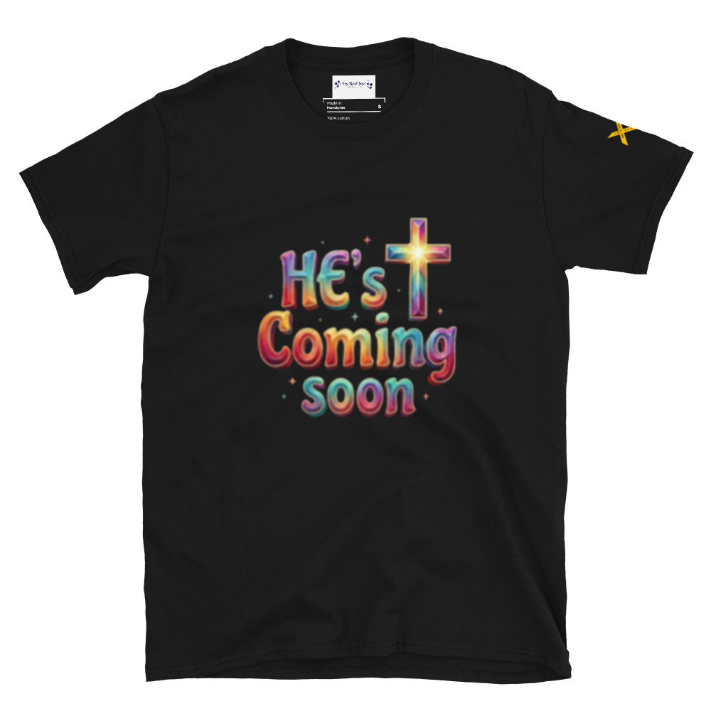 He's Coming - Short-Sleeve T-Shirt