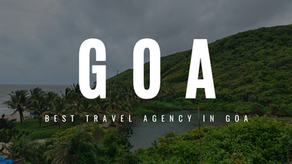 Best Travel Agency in Goa: Your Complete Guide to Stress-Free Holidays