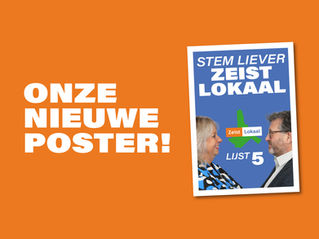 Onze verkiezingsposter: Stem liever Zeist Lokaal