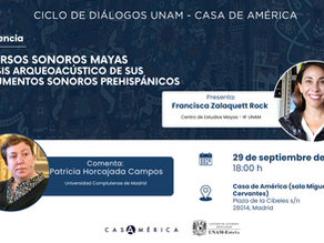 Conferencia "Universos sonoros mayas. Análisis arqueoacústico de sus instrumentos sonoros prehispánicos"