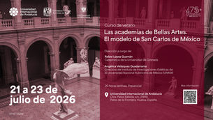 CURSO DE VERANO│«Las academias de Bellas Artes. El modelo de San Carlos de México»