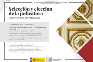Conferencia "Selección y elección de la judicatura. Experiencias comparadas"