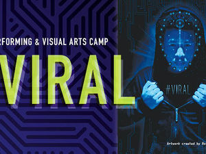 #VIRAL:2019 Performing & Visual Arts Camp Final Performances