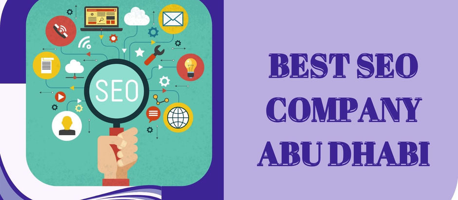 What Are the Top Tips for Hiring the Best SEO Company in Abu Dhabi?