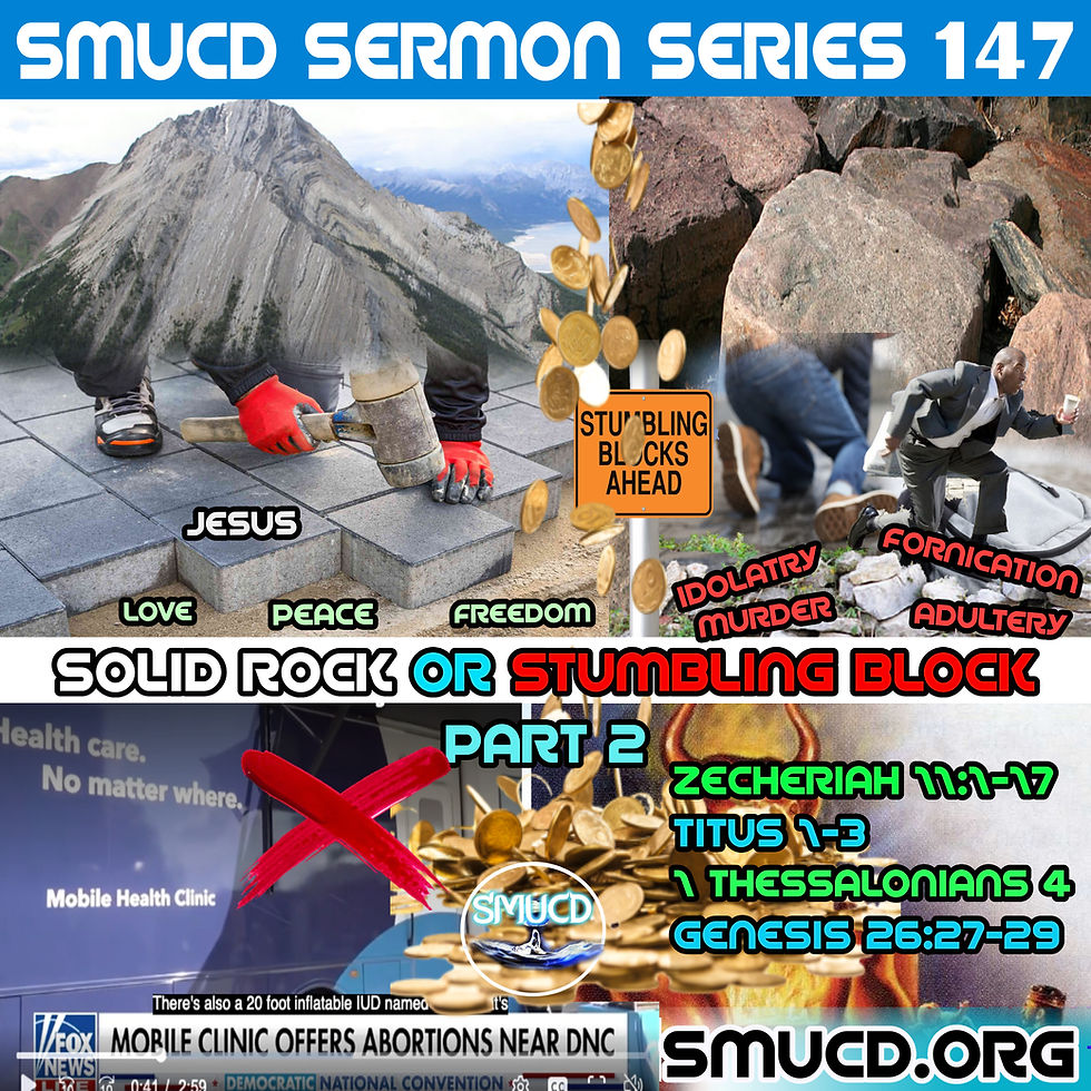 Sermon Series 147 Solid Rock Or Stumbling Block Part 2
