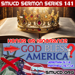 Sermon Series 141 Honor or Ignorance