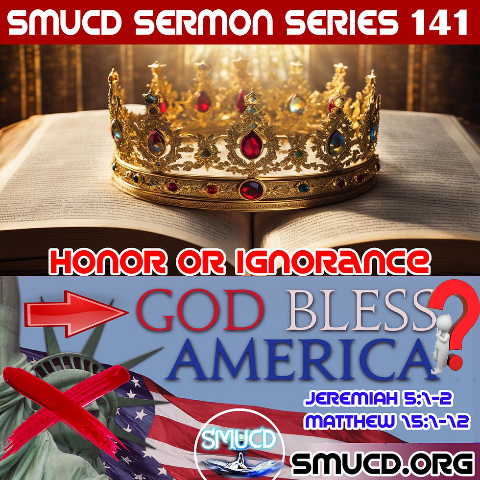 Sermon Series 141 Honor or Ignorance